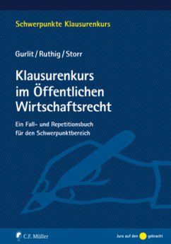 Klausurenkurs im Öffentlichen Wirtschaftsrecht - Gurlit, Elke; Ruthig, Josef; Storr, Stefan