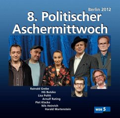 8.Politischer Aschermittwoch: Berlin 2012 - Va/Klocke,Piet/Grebe,Rainald/Rating,Arnulf