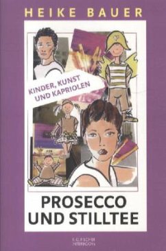 Prosecco und Stilltee - Bauer, Heike