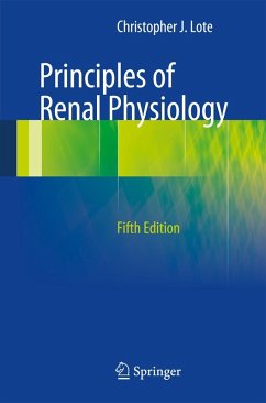 Principles of Renal Physiology - Lote, Christopher J.
