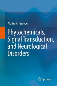 Phytochemicals, Signal Transduction, and Neurological Disorders - Farooqui, Akhlaq A