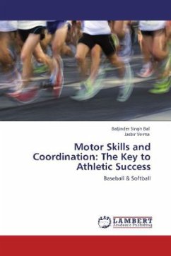 Motor Skills and Coordination: The Key to Athletic Success - Bal, Baljinder Singh;Verma, Jasbir