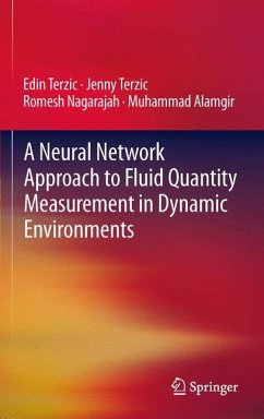 A Neural Network Approach to Fluid Quantity Measurement in Dynamic Environments - Terzic, Edin; Alamgir, Muhammad; Nagarajah, Romesh; Terzic, Jenny