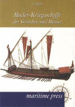 Ruder-Kriegsschiffe der Griechen und Römer - Tenne, Albert