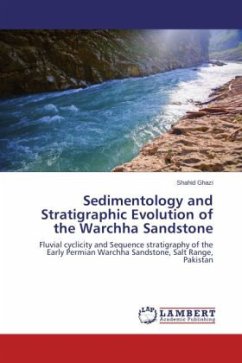 Sedimentology and Stratigraphic Evolution of the Warchha Sandstone - Ghazi, Shahid