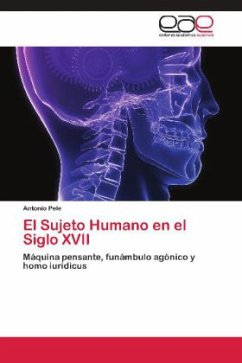 El Sujeto Humano en el Siglo XVII - Pele, Antonio