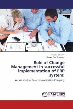 Role of Change Management in successful implementation of ERP system: - Saleem, Farzana;Khawaja, Kausar Fiaz