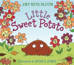 Little Sweet Potato - Bloom, Amy Beth
