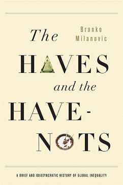 The Haves and the Have-Nots - Milanovic, Branko