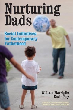 Nurturing Dads: Social Initiatives for Contemporary Fatherhood - Marsiglio, William; Roy, Kevin