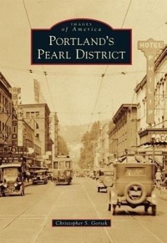 Portland's Pearl District - Gorsek, Christopher S.