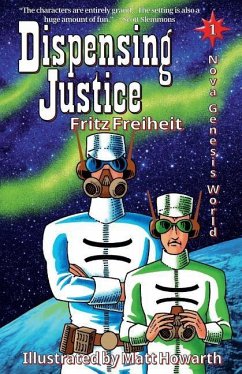Dispensing Justice: Nova Genesis World - Freiheit, Fritz