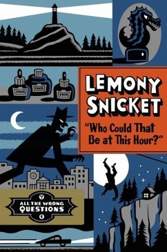 Who Could That Be at This Hour? - Snicket, Lemony