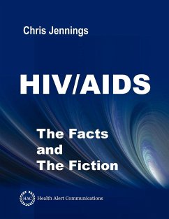 HIV/AIDS - The Facts and The Fiction - Jennings, Chris