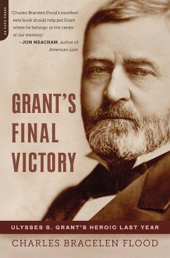 Grant's Final Victory - Flood, Charles Bracelen