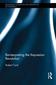 Reinterpreting the Keynesian Revolution - Cord, Robert