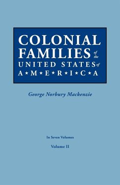 Colonial Families of the United States of America. in Seven Volumes. Volume II