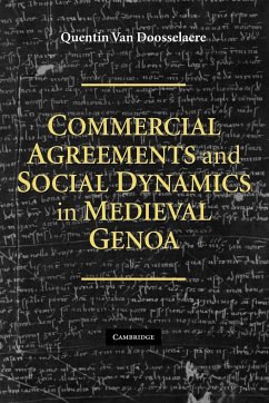 Commercial Agreements and Social Dynamics in Medieval Genoa - Doosselaere, Quentin van; Doosselaere, Quentin van