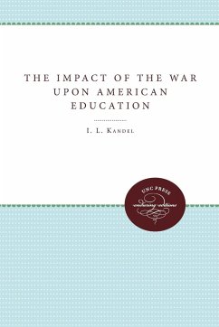The Impact of the War upon American Education - Kandel, I. L.