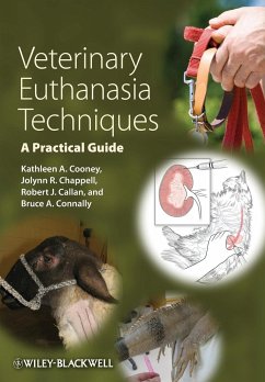Veterinary Euthanasia Techniques - Cooney, Kathleen; Chappell, Jolynn; Callan, Robert; Connally, Bruce