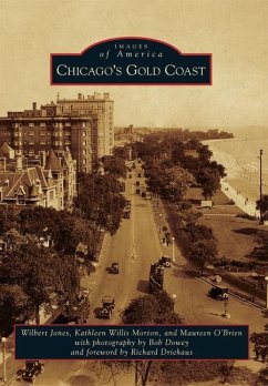 Chicago's Gold Coast - Jones, Wilbert; Willis-Morton, Kathleen; O'Brien, Maureen; And Foreword by Richard Driehaus