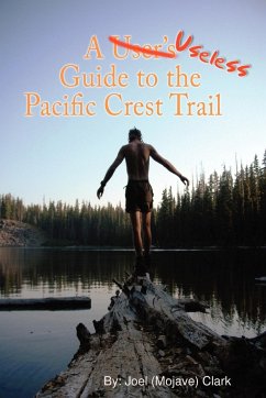 A Useless Guide to the Pacific Crest Trail - Clark, Joel