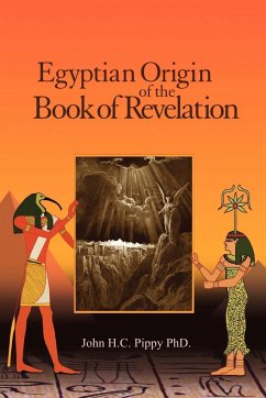 Egyptian Origen of the Book of Revelation - Pippy, John H. C.