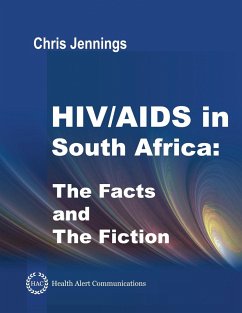 HIV/AIDS in South Africa - The Facts and the Fiction - Jennings, Chris