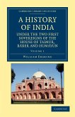 A History of India Under the Two First Sovereigns of the House of Taimur, Baber and Humayun - Volume 1