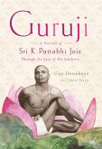 Guruji: A Portrait of Sri K. Pattabhi Jois Through the Eyes of His Students
