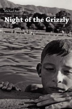 Night of the Grizzly: Poems by Michael Burns - Burns, Michael