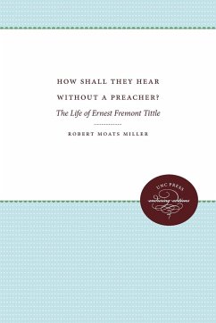 How Shall They Hear Without a Preacher? - Miller, Robert Moats