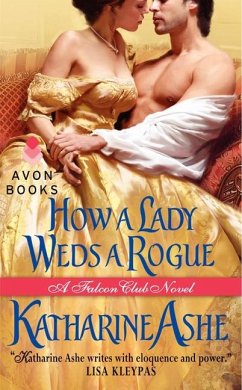 How a Lady Weds a Rogue - Ashe, Katharine