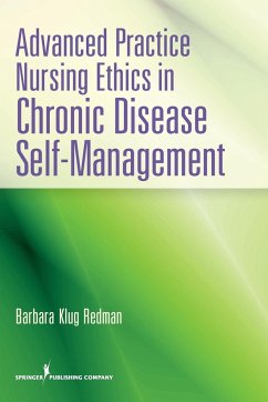 Advanced Practice Nursing Ethics in Chronic Disease Self-Management - Redman, Barbara Klug