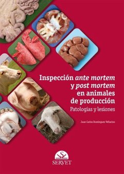 Inspección ante mortem y post mortem en animales de producción : patologías y lesiones - Domínguez Vellarino, Juan Carlos