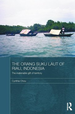 The Orang Suku Laut of Riau, Indonesia - Chou, Cynthia