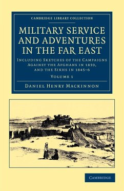 Military Service and Adventures in the Far East - Mackinnon, Daniel Henry