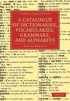 A Catalogue of Dictionaries, Vocabularies, Grammars, and Alphabets - Marsden, William