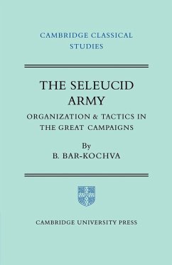 The Seleucid Army - Bar-Kochva, Bezalel