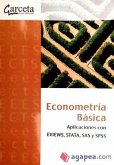 Econometría básica: aplicaciones con EVIEWS, STATA, SAS y SPSS