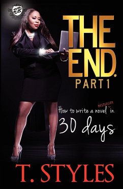 The End. How To Write A BestSeller In 30 Days - Styles, T.