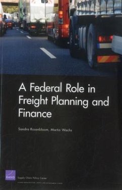 A Federal Role in Freight Planning and Finance - Rosenbloom, Sandra; Wachs, Martin