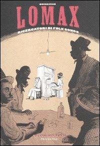 Lomax. Ricercatori di folk songs - Duchazeau, Frantz