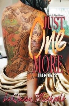 Just One More 2: Book 2 - Michaels, Laquarn