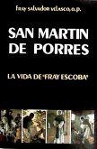 San Martín de Porres : la vida de Fray Escoba