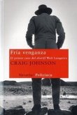 Fría venganza : el primer caso del sheriff Walt Longmire