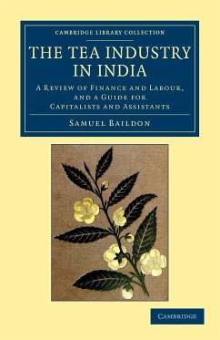 The Tea Industry in India - Baildon, Samuel