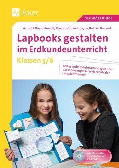 Lapbooks gestalten im Erdkundeunterricht 5-6 - Baumhardt, Annett;Blumhagen, Doreen;Karpati, Katrin