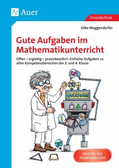 Gute Aufgaben im Mathematikunterricht - Meggendorfer, Silke