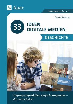 33 Ideen Digitale Medien Geschichte - Bernsen, Daniel